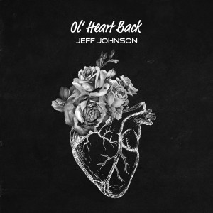 Album Ol' heart Back from Jeff Johnson
