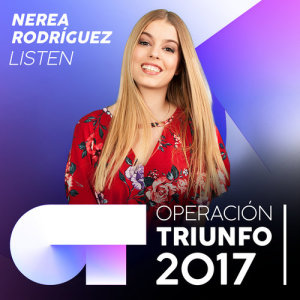 ดาวน์โหลดและฟังเพลง Listen (Operación Triunfo 2017) พร้อมเนื้อเพลงจาก Nerea Rodríguez