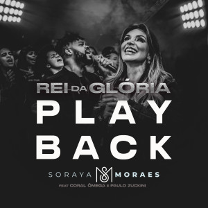 Dengarkan Rei da Glória (Playback) lagu dari Soraya Moraes dengan lirik