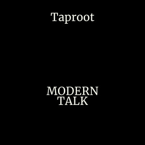 Modern Talk dari Taproot