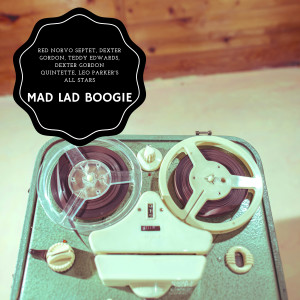 Album Mad Lad Boogie from Red Norvo Septet