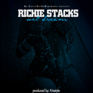 Dengarkan Wet Dreams (feat. Mi'ahni) lagu dari Richie Stacks dengan lirik