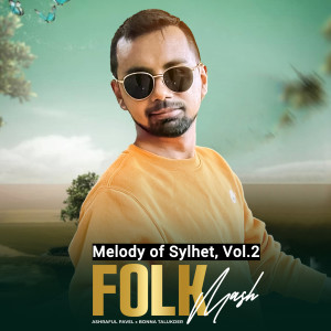 Album Folk Mash-Melody of Sylhet, Vol. 2 from Ashraful Pavel