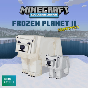 Album Minecraft: Frozen Planet II (Education Edition) from Adam Lukas