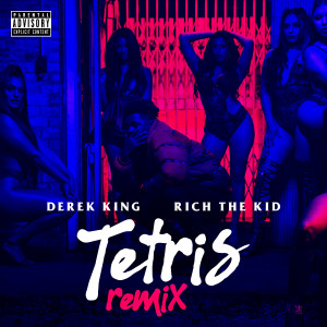 ดาวน์โหลดและฟังเพลง Tetris (Remix) (Explicit) พร้อมเนื้อเพลงจาก Derek King