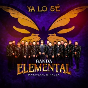 ดาวน์โหลดและฟังเพลง Ya Lo Sé พร้อมเนื้อเพลงจาก Banda Elemental de Mazatlán Sinaloa