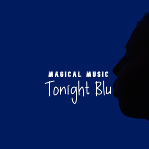 Tonight Blu dari Magical Music