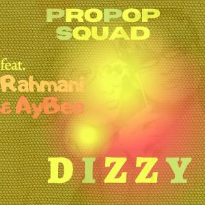 ดาวน์โหลดและฟังเพลง Dizzy พร้อมเนื้อเพลงจาก Propop Squad