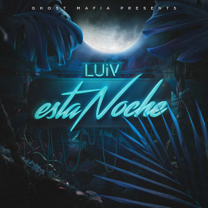 收聽Luiv的Esta Noche歌詞歌曲