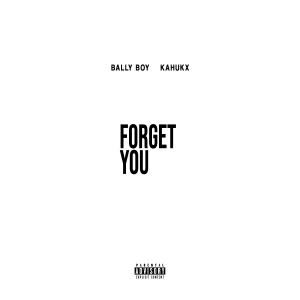 Bally Boy的專輯Forget You