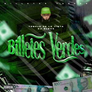 Templo De La Tinta的專輯Billetes Verdes (Explicit)