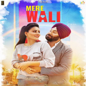 收聽Sikandar Maan的Mere Wali歌詞歌曲