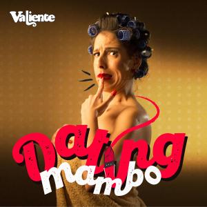 Listen to Dating Mambo song with lyrics from Valiente