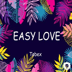 Dengarkan Easy Love lagu dari Tøbex dengan lirik