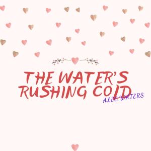 Album The Water's Rushing Cold from Alec Waters