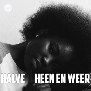 Halve的專輯Heen En Weer (Explicit)