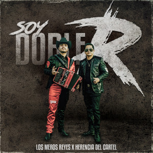 收聽Los Meros Reyes的Soy Doble R (Explicit)歌詞歌曲