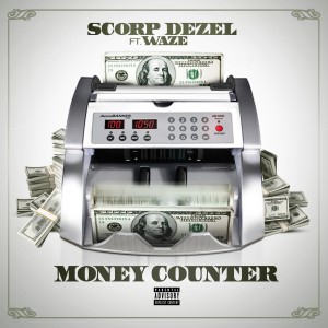 อัลบัม Money Counter (feat. Waze) - Single ศิลปิน Scorp Dezel