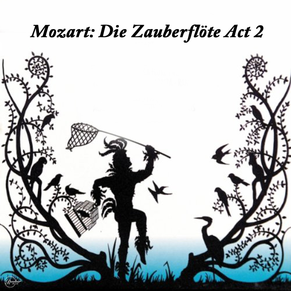 Mozart: Die Zauberflöte, K 620 - Act 2: Alles Fühlt Der Liebe Freuden