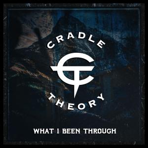 Cradle Theory的專輯What I Been Through (feat. AHyes) [Explicit]