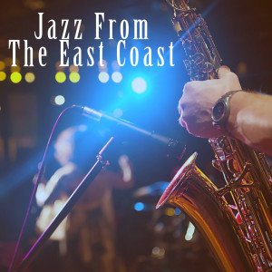 Album Jazz From The East Coast from New York Jazz Lounge