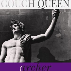 收聽Couch Queen的Archer歌詞歌曲