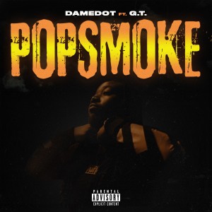 ดาวน์โหลดและฟังเพลง Pop Smoke (Explicit) พร้อมเนื้อเพลงจาก DAMEDOT