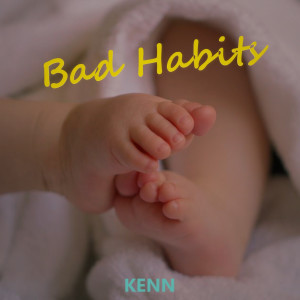 Album Bad Habits (Explicit) from KENN