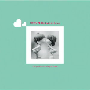 ดาวน์โหลดและฟังเพลง Mou Nakanaide (Ballads in Love) พร้อมเนื้อเพลงจาก DEEN