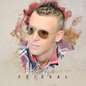 收聽Faissal的Thani Yaachaq Ourino歌詞歌曲