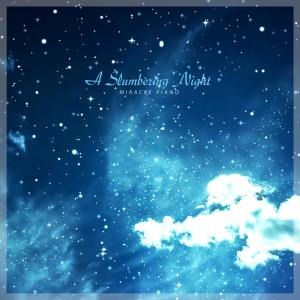 Album A Slumbering Night oleh Miracle Piano
