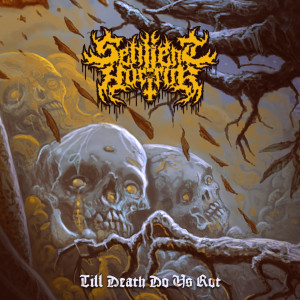 อัลบัม Till Death Do Us Rot ศิลปิน Sentient Horror