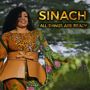 Listen to All Things Are Ready song with lyrics from Sinach