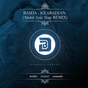 收听BASDA的KEABADIAN (feat. 2Sora) [Abdul Aziz Trap Remix] (Abdul Aziz Trap Remix)歌词歌曲
