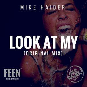 Album Look At My oleh Mike Haider