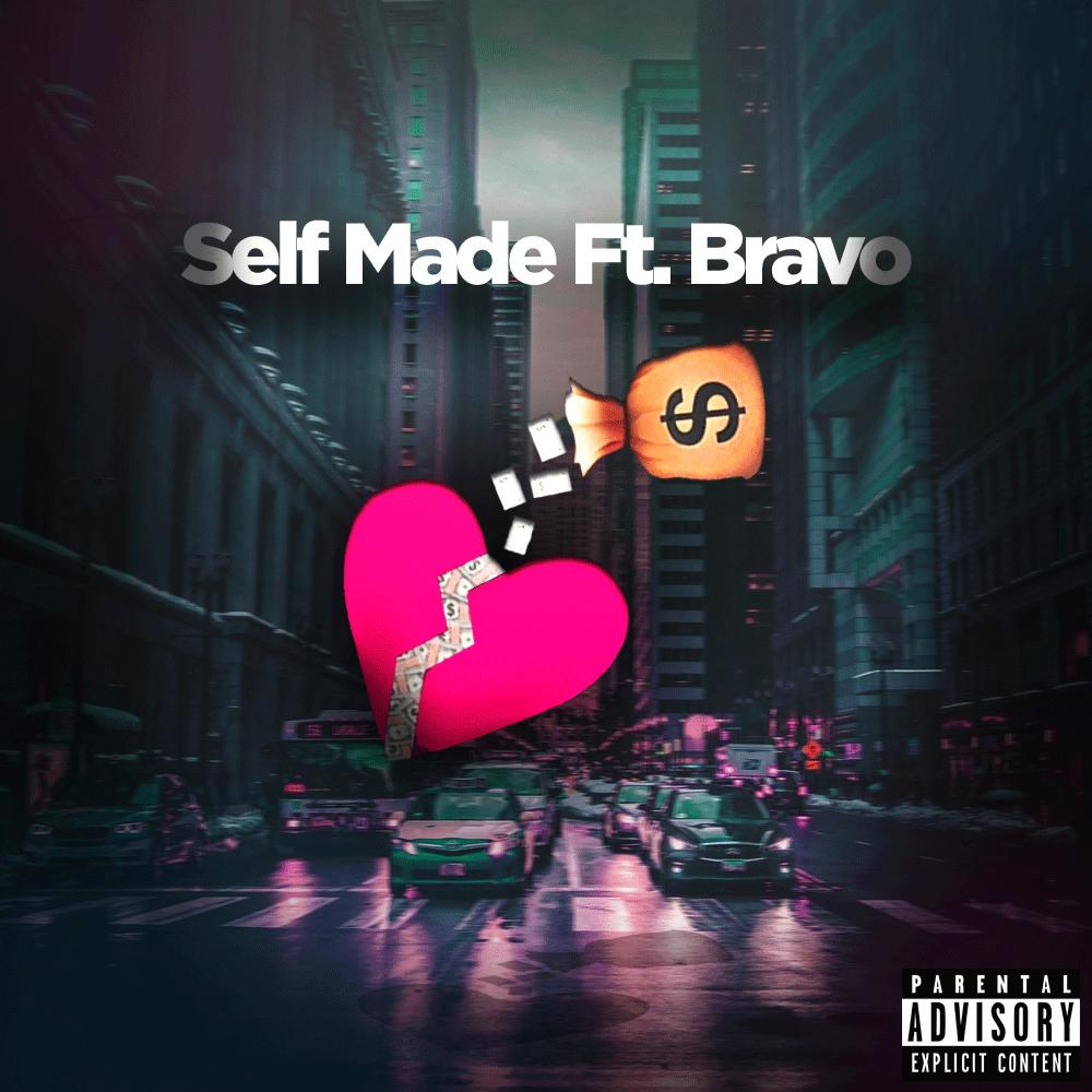 Self Made(feat. Bravo) (Explicit)
