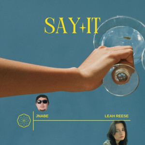 Album Say It (Explicit) from JNabe