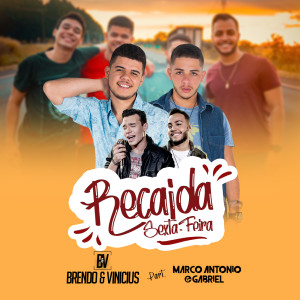 Listen to Recaída Sexta-Feira song with lyrics from Brendo e Vinicius