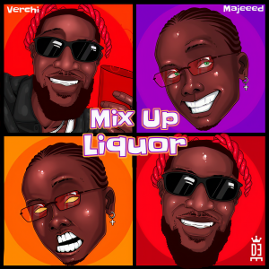 Dengarkan lagu Mix Up Liqour nyanyian Verchi dengan lirik