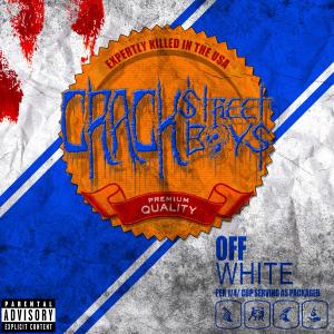 Crack $treet Boys的專輯Off White (Explicit)