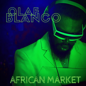 อัลบัม African Market ศิลปิน Olaf Blanco