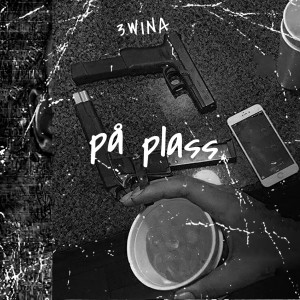 收聽3WINA的På Plass (Explicit)歌詞歌曲