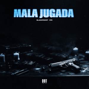ดาวน์โหลดและฟังเพลง MALA JUGADA (Explicit) พร้อมเนื้อเพลงจาก black pickete