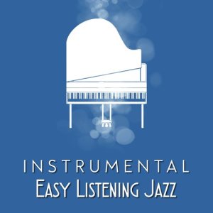 Instrumental Easy Listening Jazz