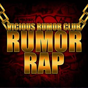 收聽Vicious Rumor Club的Yeah, Yeah That’s It (Rumor Rap)歌詞歌曲