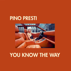 Listen to You Know The Way (Tee Scott Mix) song with lyrics from Pino Presti