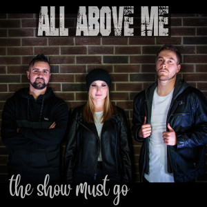 Album The Show Must Go from All Above Me