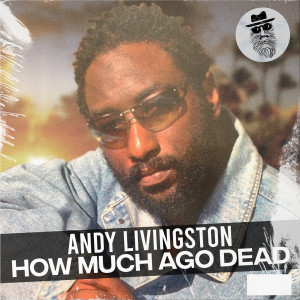 Andy Livingston的專輯How Much Ago Dead