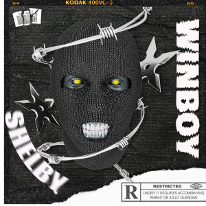 Listen to Shelby (Explicit) song with lyrics from Winboy