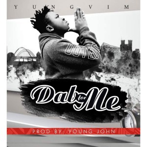 Yung Vim的专辑Dab for Me (Explicit)